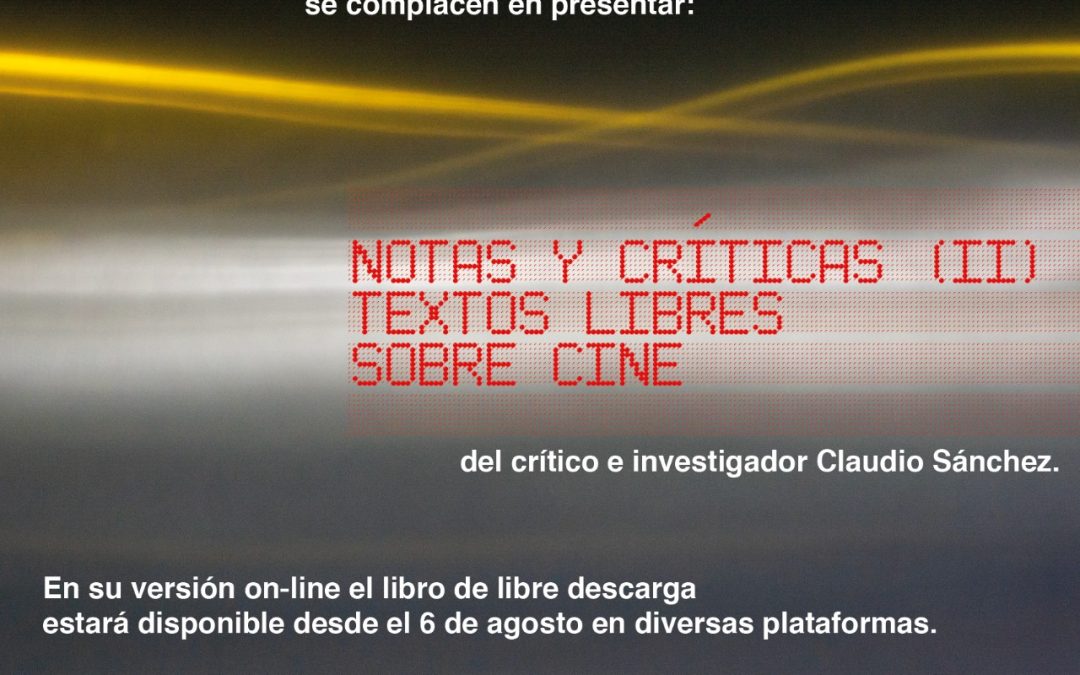 Presentación “Notas y Críticas II, textos libres sobre cine”