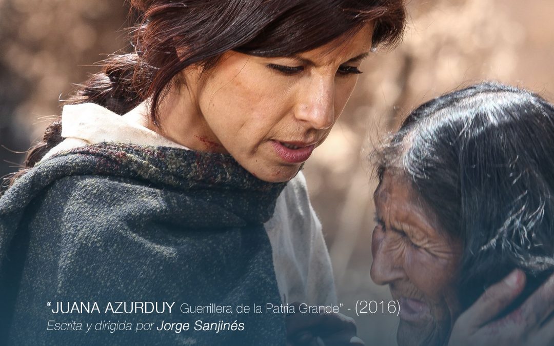 La película Juana Azurduy se verá en las Televisoras públicas de Argentina y Bolivia